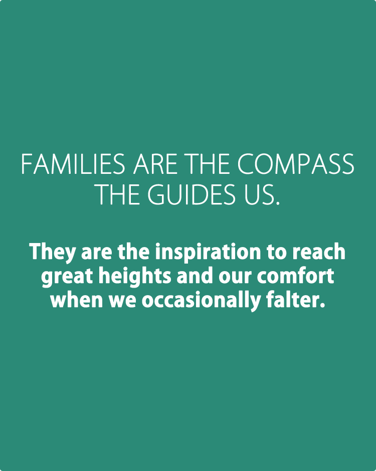 Families-are-the-compass-the-guides-us.-they-are-the-inspiration-to-reach-great-heights-and-our-comfort-when-we-occasionally-falter