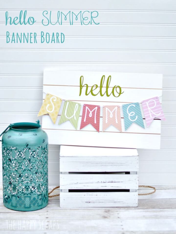 DIY Hello Summer Banner Board.