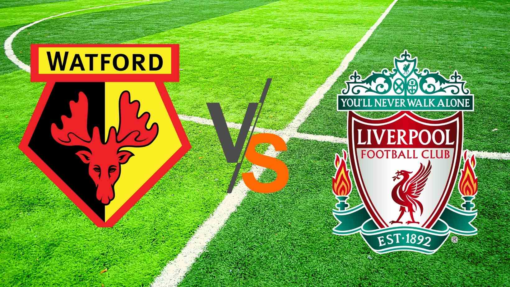 Watford vs Liverpool Dream 11 Prediction